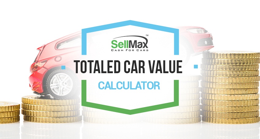 Totaled Car Value Calculator: How Much Will I Get For My Totaled Car?